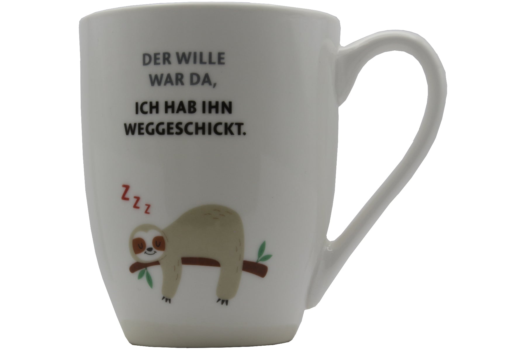 Tasse „Der Wille war da, ich habe ihn weggeschickt" – 300 ml