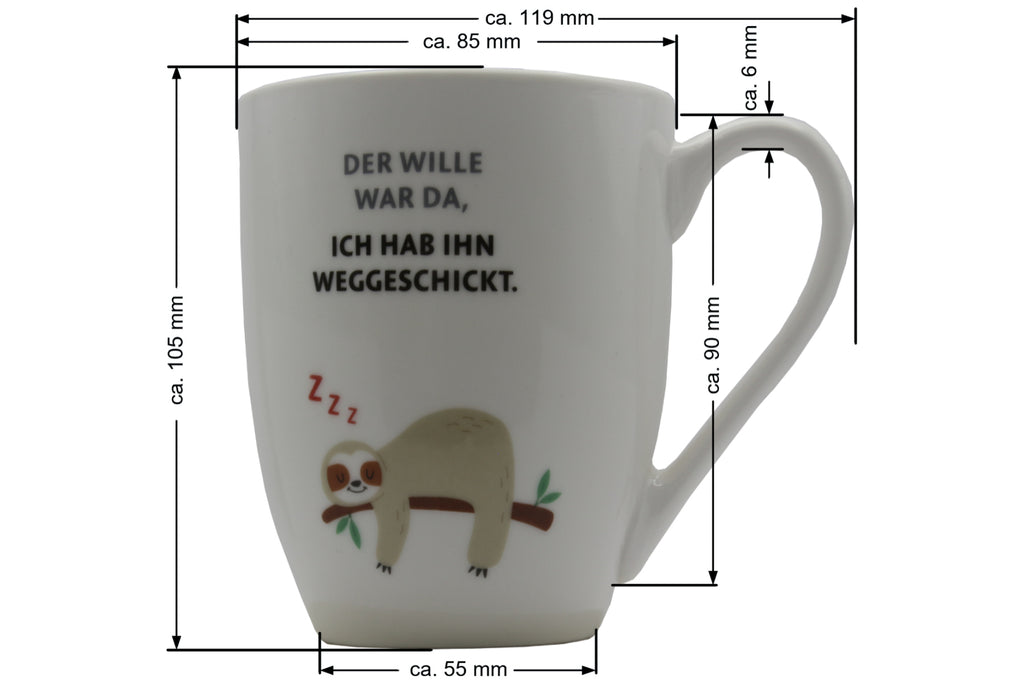 Tasse „Der Wille war da, ich habe ihn weggeschickt" – 300 ml
