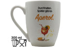 Jumbo-Tasse „Durchhalten. Später gibt es Aperol" – 300 ml Porzellan