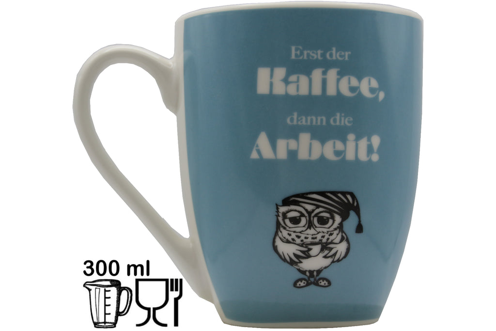 Lustige  Jumbo-Tasse „Erst der Kaffee, dann die Arbeit" – 300 ml Porzellan