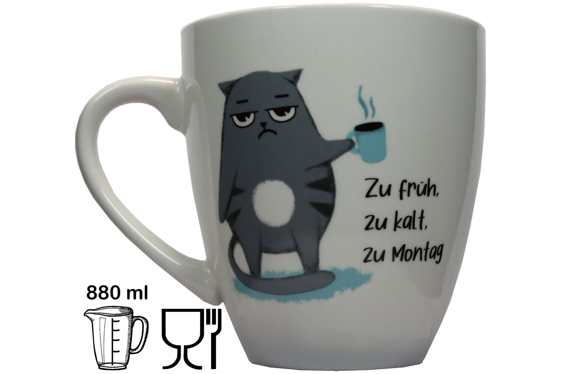 Jumbo Tasse XXL 880 ml stehende Katze mit Tasse und Schriftzug "zu früh .... zu kalt .... zu Montag!"