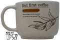 Jumbo Tasse XL 400 ml cremefarbig mit Schriftzug "But First Coffee"