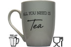 Jumbo Tasse XXL 300 ml mit Schriftzug "ALL YOU NEED IS Tea"