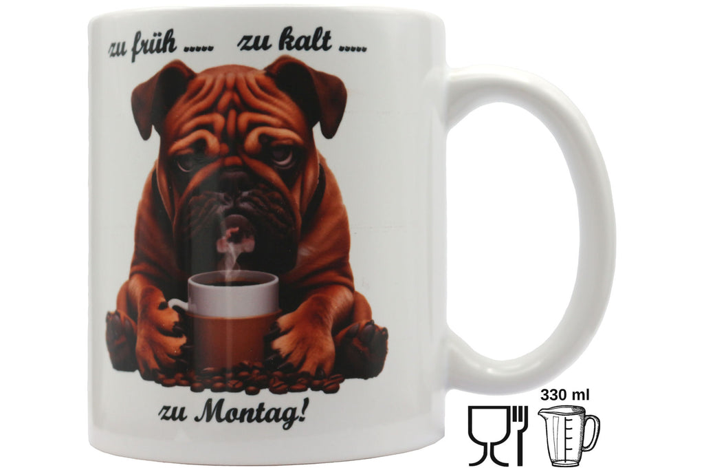 Jumbo Tasse XXL 330 ml sitzender Hund mit Tasse und Schriftzug "zu früh .... zu kalt .... zu Montag!"