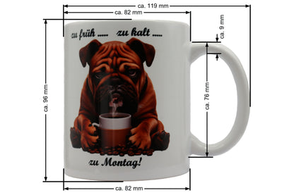Jumbo Tasse XXL 330 ml sitzender Hund mit Tasse und Schriftzug "zu früh .... zu kalt .... zu Montag!"