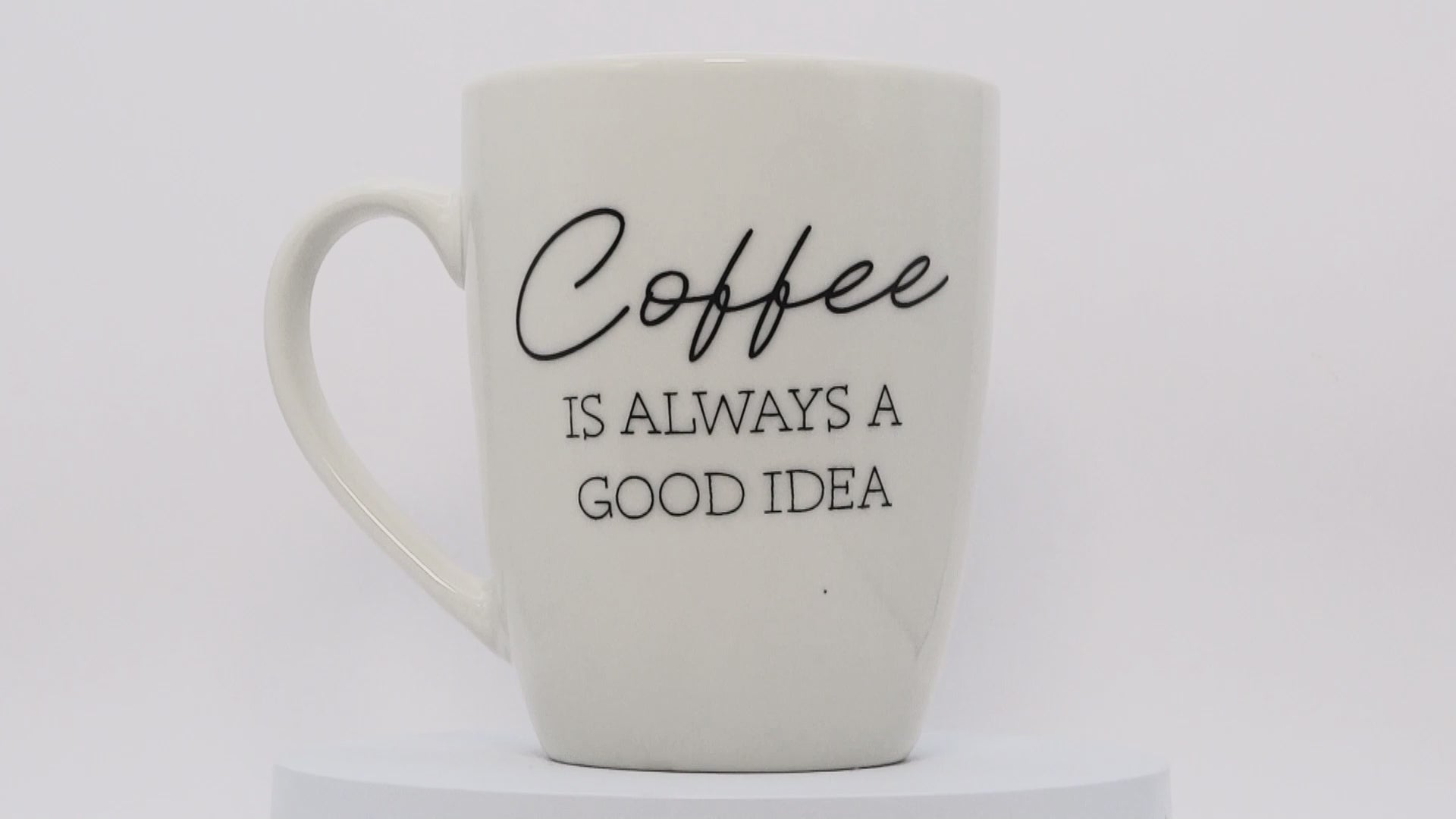Jumbo Tasse XL 330 ml – „Coffee IS ALWAYS A GOOD IDEA" Porzellan naturweiß