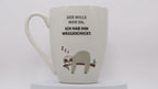 Tasse „Der Wille war da, ich habe ihn weggeschickt" – 300 ml